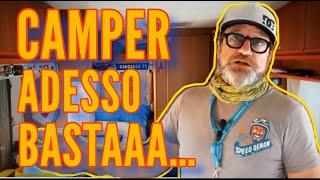 CAMPER  ADESSO BASTAAA  😡🤬 [upl. by Pandolfi931]