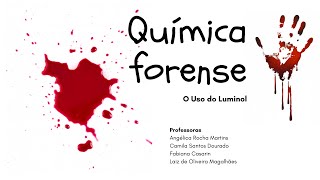 Química Forense  O Uso do Luminol [upl. by Feinstein]