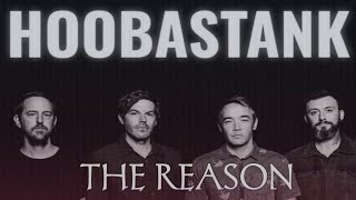 HOOBASTANK  The Reason  Lyrics [upl. by Dine]