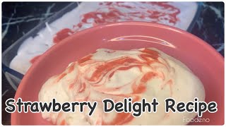 Strawberry Delight Recipe foodeno [upl. by Lebatsirhc]