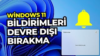 Windows 11 Bildirimleri Kapatma  Bildirimleri Devre Dışı Bırakma [upl. by Esej]