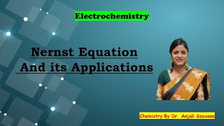 Electrochemistry  Nernst equation  Dr Anjali Ssaxena [upl. by Delmore212]