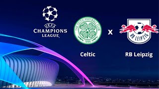 AO VIVO  Celtic X RB Leipzig   Champions League UEFA   Fase da Liga  4 [upl. by Ylle334]