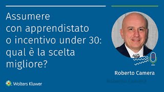 Assumere con apprendistato o incentivo under 30 qual è la scelta migliore [upl. by Dani]