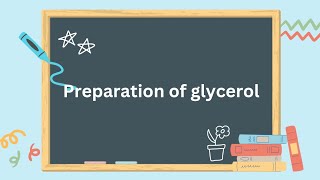 preparation of glycerol [upl. by Inafets]