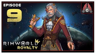 Lets Play RIMWORLD ROYALTY With CohhCarnage  Episode 9 [upl. by Oz57]