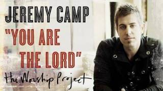 Jeremy Camp quotYou Are The Lordquot [upl. by Sukram]