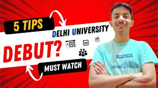 DU Debut How to Make the Best of Your First Month  Keep These 5 Tips in Mind  MUST WATCH DU [upl. by Novj58]