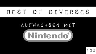 Aufwachsen mit Nintendo  Best of Diverses 05 [upl. by Oicnecserc]