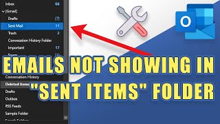 FIX Sent Emails Not Showing in quotSent Itemsquot Folder in Outlook Troubleshooting Steps [upl. by Ajaj]
