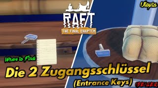 Die 2 ZUGANGSSCHLÜSSEL  Guide  Entrance Keys  Wo man sie findet  UTOPIA  RAFT 071 GERDE [upl. by Ennavoj]