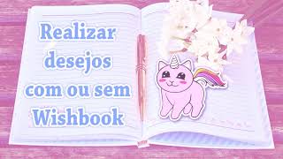 Realizar desejos com ou sem wishbook digital físico forced [upl. by Rosella]