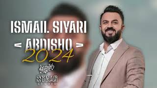 Ismail Siyari Abdisho 2024  اسماعیل سیاری عبدیشو ٢٠٢٤ [upl. by Narton860]