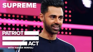 Supreme  Patriot Act with Hasan Minhaj  Netflix [upl. by Kwok]