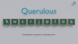 How to pronounce Querulous [upl. by Oigimer669]