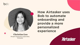 How Airtasker uses Bob to automate onboarding and provide a more personalized experience [upl. by Figueroa]