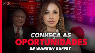 WARREN BUFFET VÊ POUCAS OPORTUNIDADES DAQUI PARA FRENTE E DESTACA QUAIS SÃO ELAS [upl. by Suhsoj556]