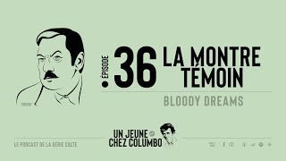 Un Jeune Chez Columbo  Episode 36  La Montre Témoin  Bloody Dreams [upl. by Ieso153]