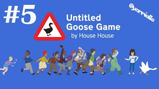 Untitled Goose Game part 5  GOOSE THE ENDING [upl. by Gracie]