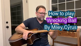 How to play  Wrecking Ball  Miley Cyrus cover [upl. by Aititel882]