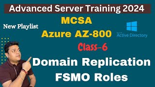 What is work of Domain Replication  About FSMO Roles  Azure AZ800  MCSA  DAY6 [upl. by Egidio]