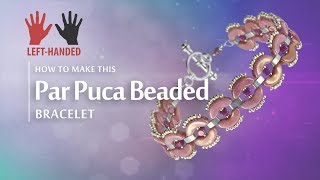 Lefthanded ★ Par Puca Beaded Bracelet  Seed Beads [upl. by Nyer299]