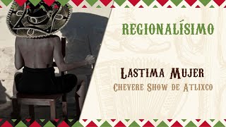 Lástima Mujer 🎹 Chévere Show de Atlixco  Visualizer RegionalMexicano [upl. by Robbins829]