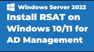 45 How to Install RSAT on Windows 1011 for AD Remote Management [upl. by Calley]