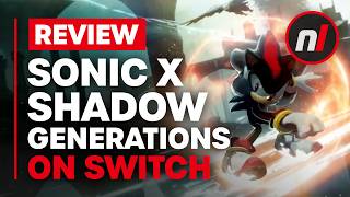 Sonic X Shadow Generations Nintendo Switch Review  Is It Worth It [upl. by Nalyd]