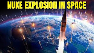 What If All Nukes Exploded in Space [upl. by Allison]