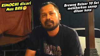 KIMOCHI DICARI MAS BRE‼️ BREWOG AUDIO KELUAR 10 SET MELEBARKAN SAYAP TIAP KOTA [upl. by Darnoc]