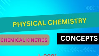 CKL004CHEMICAL KINETICS CLASS 12CONCEPTs3 [upl. by Kozloski]