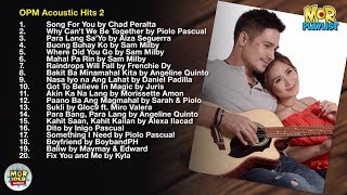 OPM Acoustic Hits 2  MOR Playlist NonStop OPM Songs 2018 ♪ [upl. by Demetri]