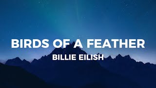 Billie Eilish  Birds Of A Feather Lyrics [upl. by Nnylyar]