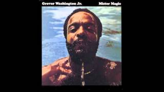 Grover Washington Jr  Mister Magic [upl. by O'Gowan]