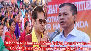 Bubagra Ni Thansa ni Phan Bai 24 Rc Ghat Constituency oh Samung Kaham Khwlai Tongo Saka Mla Ranjit [upl. by Wera]