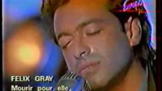 Felix Gray  Mourir pour Elle [upl. by Alebasi]