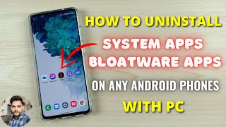 How To Uninstall System Bloatwares On Any Android Phone With PC [upl. by Tine]