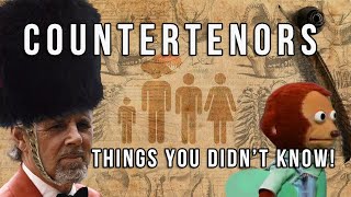 Countertenors  Things you didnt know [upl. by Hgielrebmik]