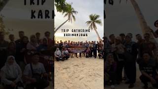 Serunya Gathering Karimunjawa travel beach [upl. by Asilanna450]