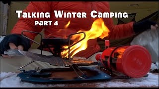 Talking Winter CampingPart 4 [upl. by Leon]