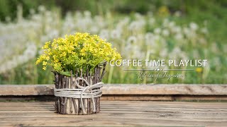 Coffee Time Playlist Morning Relaxing Music  Positive Feelings and Energy [upl. by Ad]