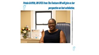 Petula Griffith RN CFCS from The Footcare RN will give us her perspective on foot exfoliation [upl. by Leryt]