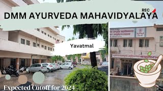 DMM AYURVEDA MAHAVIDYALAYA YAVATMAL neet2024 expectedcutoff bams2024 category wise cutoff [upl. by Griffith373]