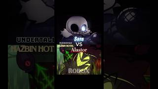 Sans VS Alastor  Insane [upl. by Retsev341]