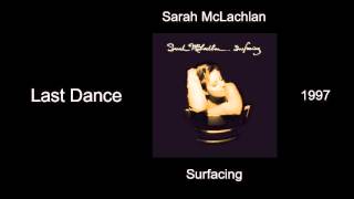 Sarah McLachlan  Last Dance  Surfacing 1997 [upl. by Virgie]