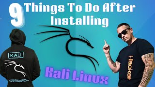 9 Things To Do After Installing Kali Linux [upl. by Ahsoek217]