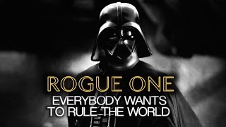 Rogue One ◆ Everybody Wants To Rule The World Lorde Fanvid [upl. by Assenev]