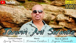 Goan Konkani Song JEVONN ANI SERMAO by LAWRY TRAVASSO  Goa Konkani Songs 2020 [upl. by Elurd]