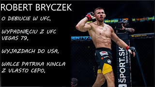 Robert Bryczek „Mam nadzieję że jeszcze w tym miesiącu będziemy mogli ogłosić mój debiut w UFC” [upl. by Anabelle923]